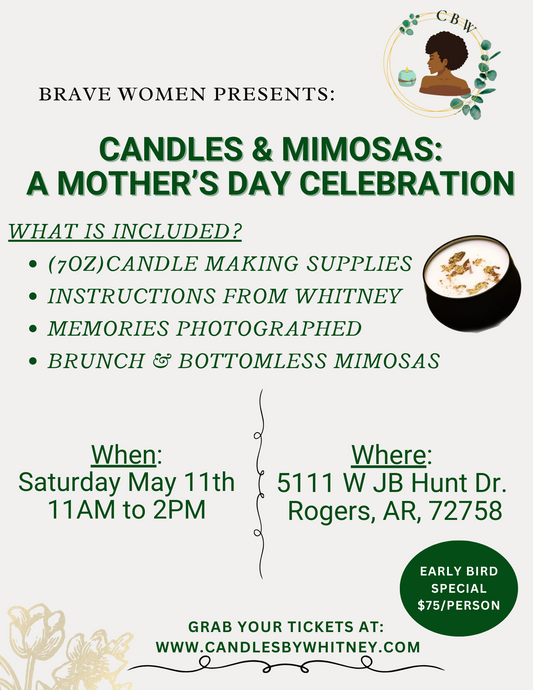 Mother's Day Candle Making & Brunch 11 a.m. - 2 p.m. THIS IS PER PERSON, PLEASE BUY ONE TICKET FOR EACH PERSON IN YOUR GROUP